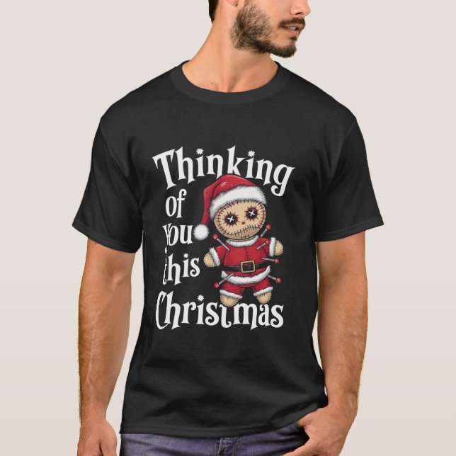 Thinking Of You This Christmas Voodoo Doll Santa S T-Shirt (Front)