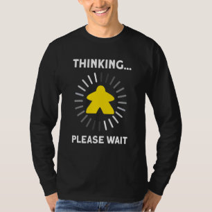 Thinking Please Wait Board Game Board Gamer Tablet T-Shirt