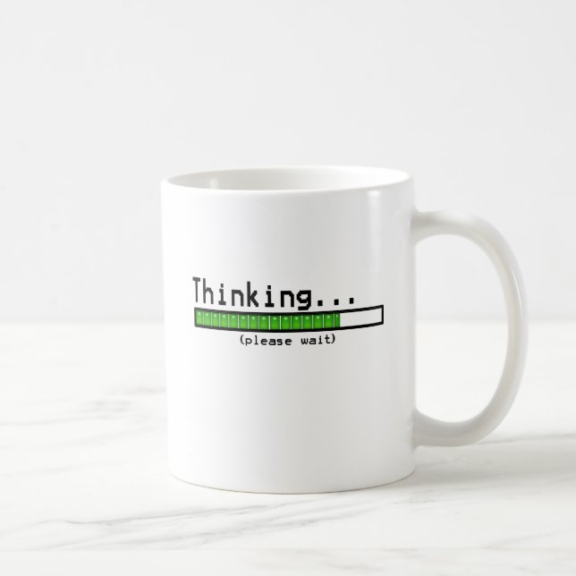 Thinking Please Wait Coffee Mug (Right)