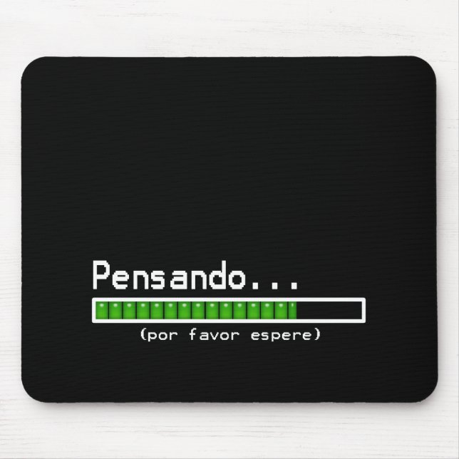 Thinking, Please Wait (Spanish) Mouse Pad (Front)