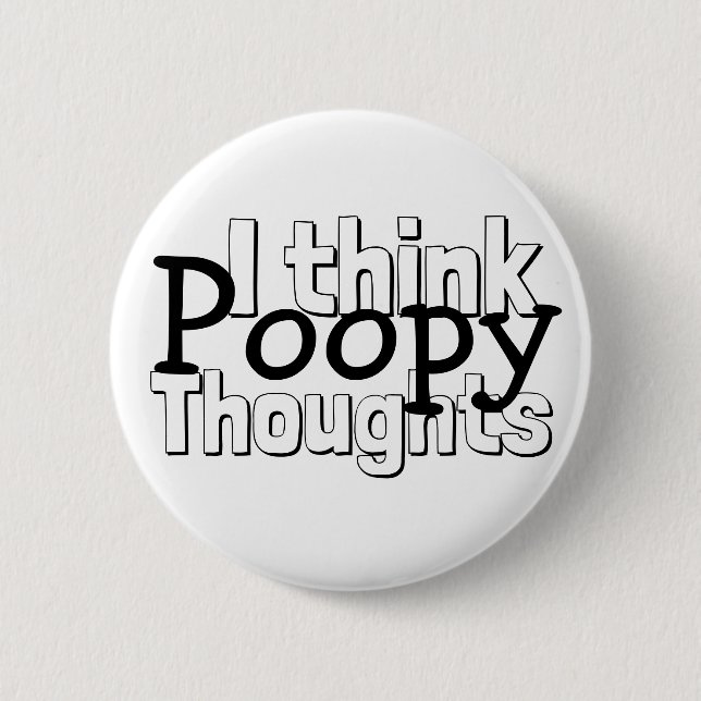 Thinking Poopy Thoughts 2 Inch Round Button (Front)