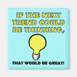 Thinking Trend Funny Fridge Magnet Refrigerator