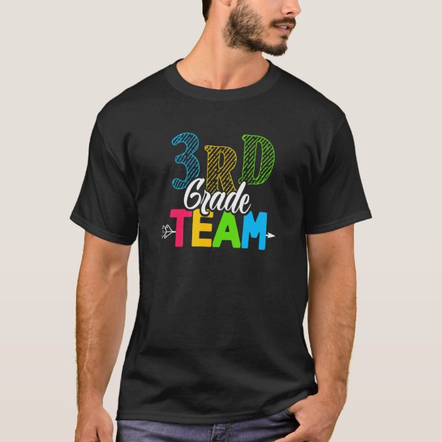 Third 3rd Grade Team Teacher Back To First Day Of  T-Shirt (Front)