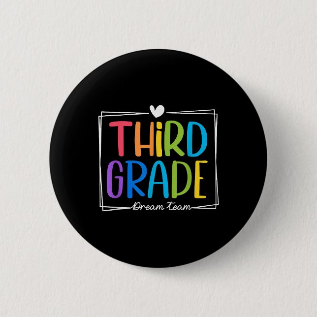Third Grade Dream Team 1st Day Of Third Grade Back 2 Inch Round Button (Front)