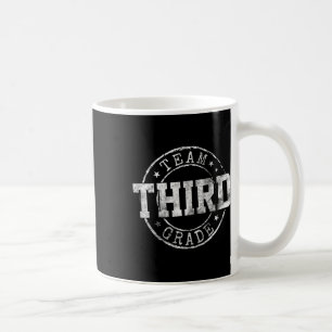 Third Grade Dream Team 3rd Grade First Day Of Scho Coffee Mug