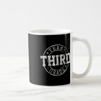 Third Grade Dream Team 3rd Grade First Day Of Scho Coffee Mug