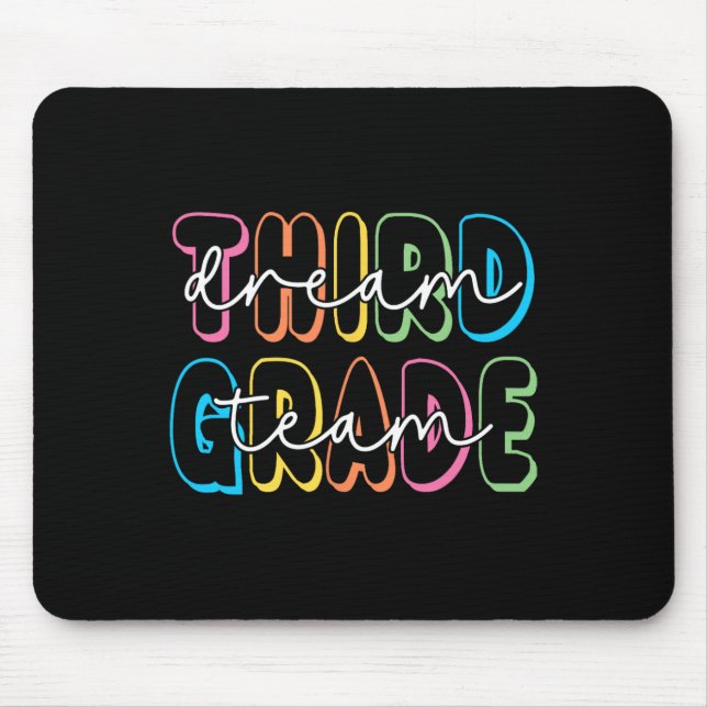 Third Grade Dream Team 3rd Grade Teacher Ck To Sch Mouse Pad (Front)