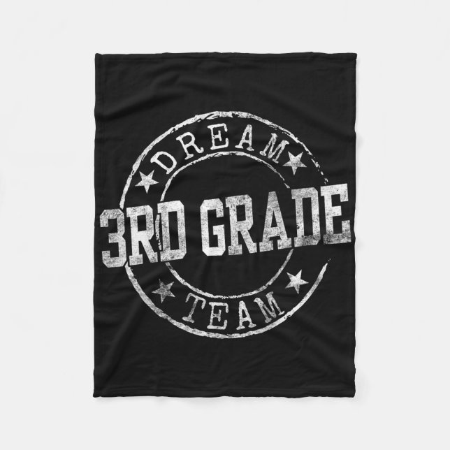 Third Grade Dream Team First Day Of 3rd Grade Teac Fleece Blanket (Front)