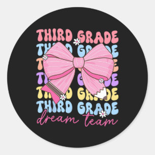 Third Grade Dream Team Teacher Bow Back To School Classic Round Sticker
