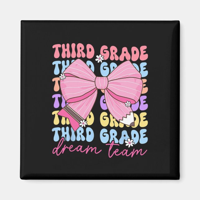 Third Grade Dream Team Teacher Bow Back To School  Magnet (Front)