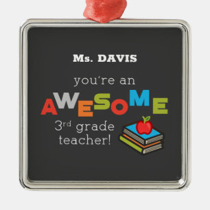 Third Grade Teacher Appreciation Day, Awesome Metal Ornament