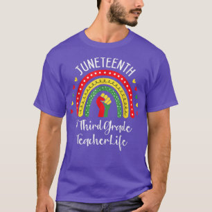 Third Grade Teacher Juneteenth Celebrating Black F T-Shirt