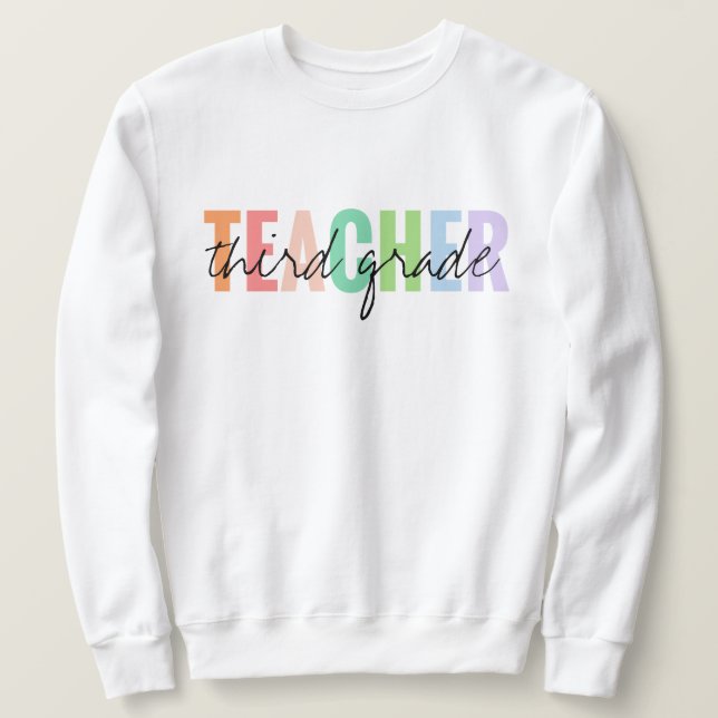 Third Grade Teacher Unisex  Sweatshirt (Design Front)