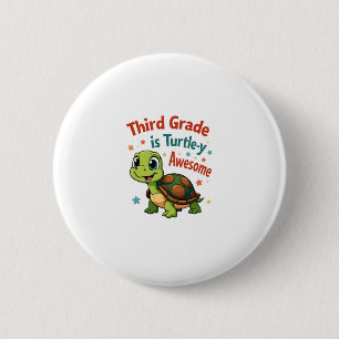 Third grade Turtle-y Awesome 3rd Grade Back to Sch 2 Inch Round Button