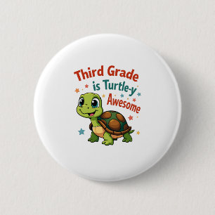 Third grade Turtle-y Awesome 3rd Grade Back to Sch 2 Inch Round Button