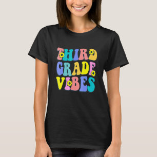 Third Grade Vibes 3rd Grade Team Teacher First Day T-Shirt