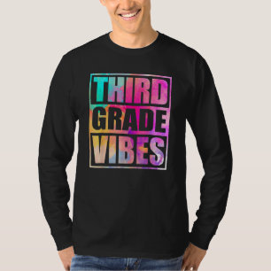 Third Grade Vibes First Day Of 3rd Grade Back Sch T-Shirt
