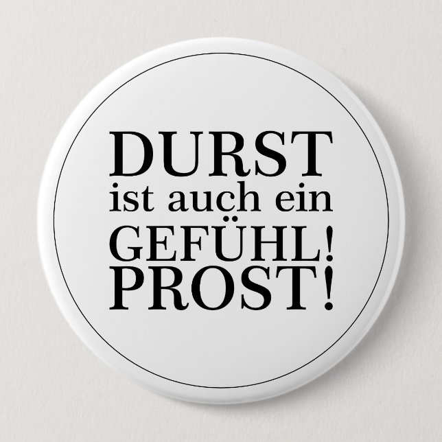Thirst is also a feeling! Cheers! Black 4 Inch Round Button (Front)