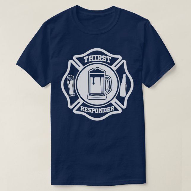 Thirst Responder Funny Design for Bar Tenders 1 T-Shirt (Design Front)