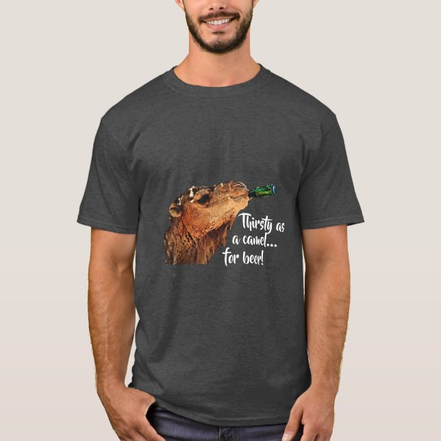 Thirsty camel T-Shirt (Front)