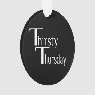 Thirsty Thursday Ornament