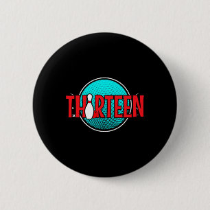 Thirteen Bowling Birthday 13 Years Old Boy Birthda 2 Inch Round Button