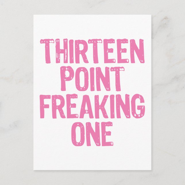 thirteen point freaking one postcard (Front)