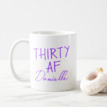 THIRTY AF 30th Birthday Funny Personalized Coffee Mug<br><div class="desc">Celebrate 30 in style with this fun and fabulous “THIRTY AF” birthday mug, customized with your name in a playful purple script. Whether you're sipping coffee the morning after the party or gifting your bestie something cheeky and personal, this mug makes turning thirty even more memorable. A bold, bright design...</div>