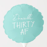 Thirty AF 30th Birthday Photo Prop Party Balloon<br><div class="desc">Make 30 look effortlessly cool with this bold and beautiful “Thirty AF” balloon in a fresh blue tone! Perfect for photos, party tables, or gift displays, this custom birthday balloon makes a fun and stylish statement at any celebration. Add the birthday girl’s name to personalize it for a one-of-a-kind keepsake....</div>