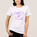 THIRTY AF Funny 30th Birthday Purple Tri-Blend Shirt<br><div class="desc">Make your 30th birthday unforgettable with this personalized “THIRTY AF” t-shirt in a bold purple print. Featuring your name in stylish script beneath the statement design, this tee is perfect for brunch celebrations, photo ops, or just owning your milestone in full confidence. Soft, flattering, and made to be noticed, it’s...</div>