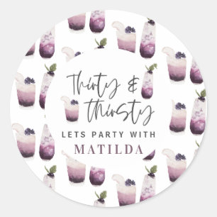 Thirty and thirsty 30th birthday party  classic round sticker