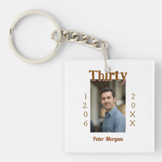 thirty brown birthday photo man date stylish trend keychain