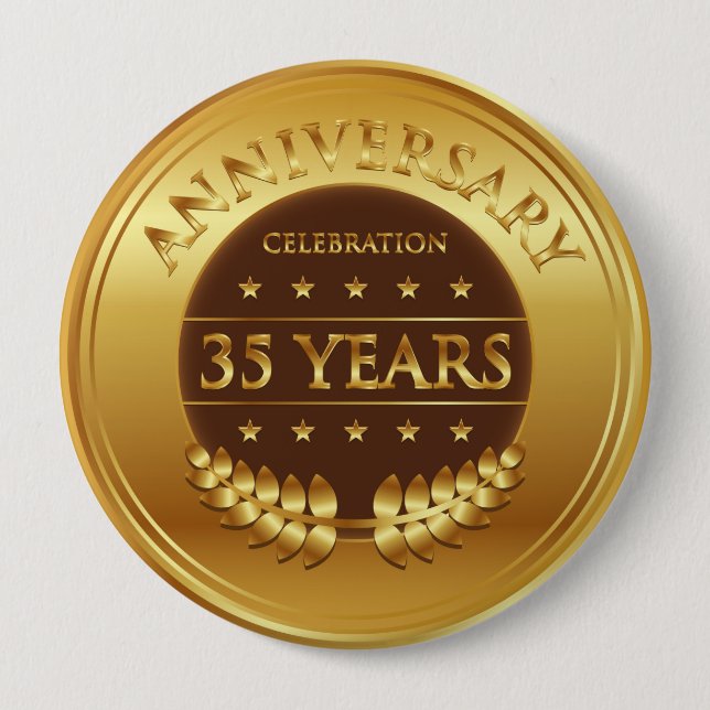 Thirty Five Years Anniversary Gold Medal 4 Inch Round Button (Front)