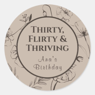 Thirty Flirty Thriving Taupe and Espresso Floral Classic Round Sticker