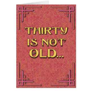 THIRTY is not old