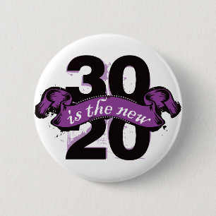 Thirty is the New Twenty - Purple 2 Inch Round Button