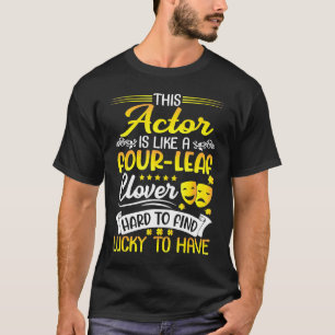 This Actor Like A Four Leaf C Hand To Find Lucky H T-Shirt