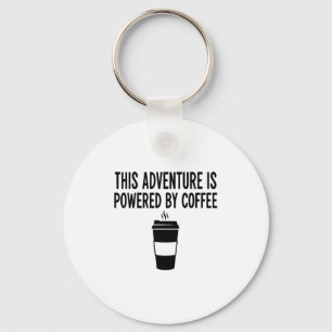 This Adventure Is Wered By Coffee Keychain
