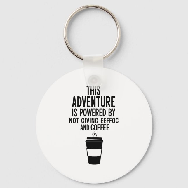 This Adventure Is Wered By Not Giving Eeefoc  Keychain (Front)
