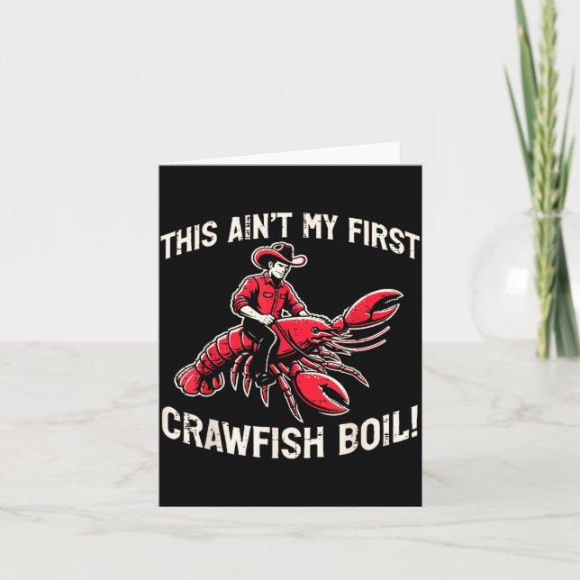 This Aint My First Crawfish Boil Crayfish Men Wome Card (Front)