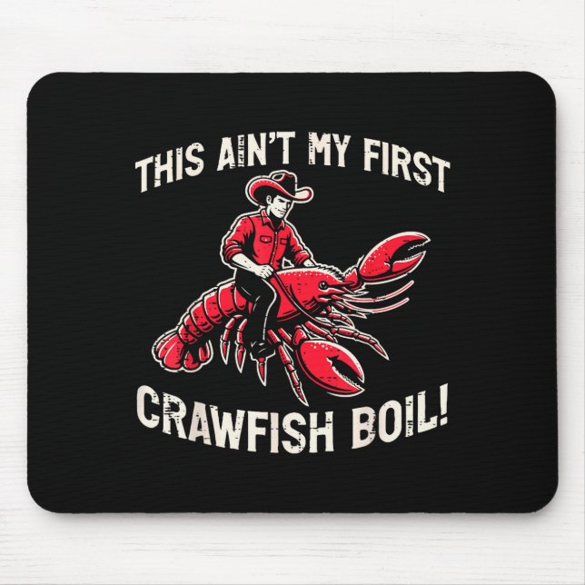 This Aint My First Crawfish Boil Crayfish Men Wome Mouse Pad (Front)