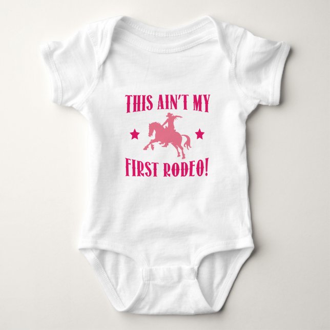 This Ain't My First Rodeo! Baby Bodysuit (Front)