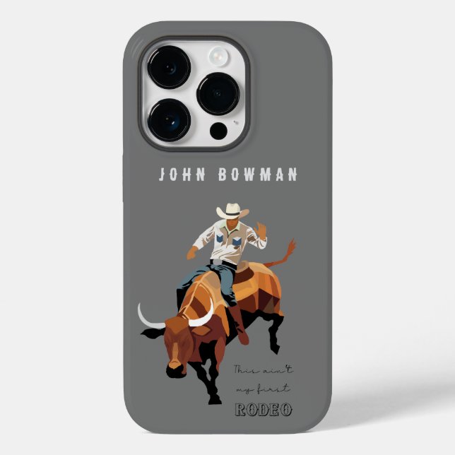 This ain't my first RODEO : Bull rider Case-Mate iPhone Case (Back)