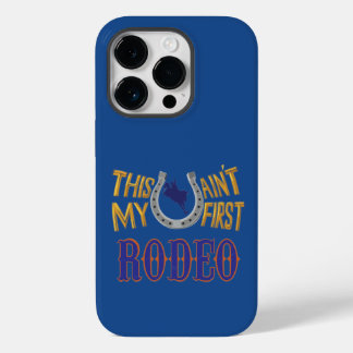 This ain't my first Rodeo Case-Mate iPhone Case