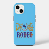 This ain't my first Rodeo Case-Mate iPhone Case