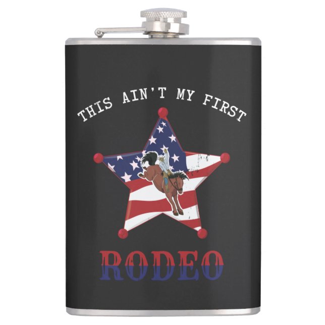 This ain't my first RODEO Hip Flask (Front)