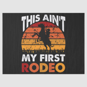 This Ain't My First Rodeo - Horse Riding Sunset Tissue Paper