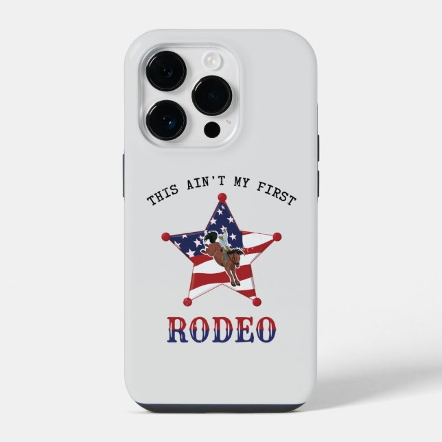 This ain't my first RODEO iPhone Case (Back)