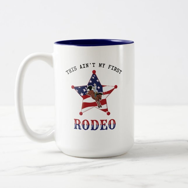 This ain't my first RODEO Two-Tone Coffee Mug (Left)