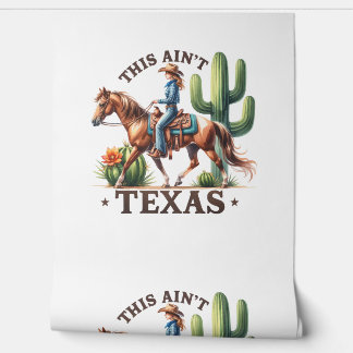 This Ain't Texas Cowgirl Horse Wallpaper